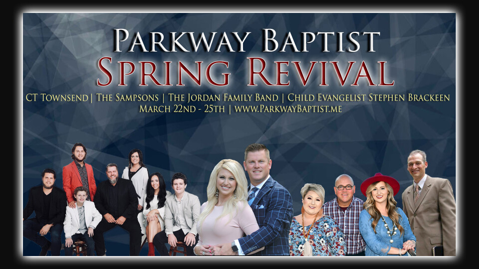 Revival with CT Townsend and Bill Sampson Parkway Baptist Church