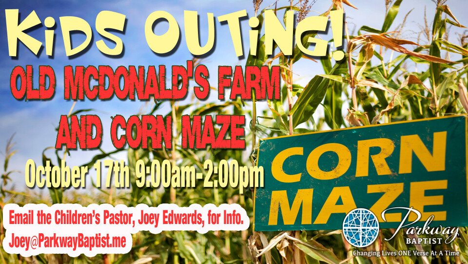 Kids Outing Old McDonalds Farm and Corn Maze Parkway Baptist Church